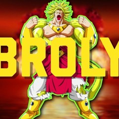 Broly Rap |Daddyphatsnaps