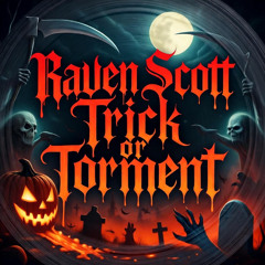 Trick or Torment