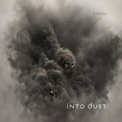 Wammo - Into Dust