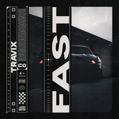 Travix - Fast [OUT NOW]