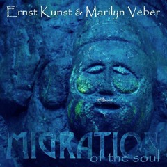 Migration Of The Soul - with Ernst Kunst (preview EP // collaboration)