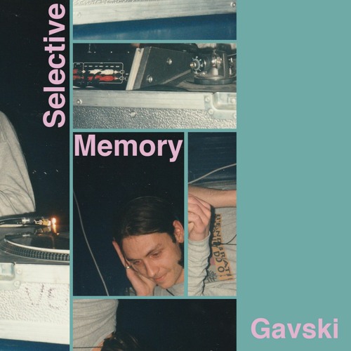 Selective Memory: Gavski