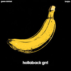 HollabackGRRL (BRŪJOS Flip)
