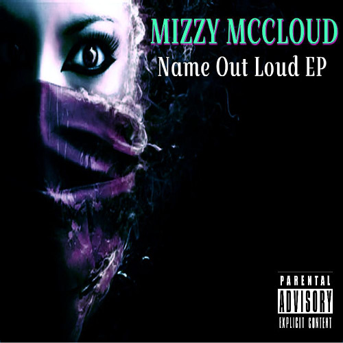 Stream Name Out Loud by Mizzy McCloud | Listen online for free on ...