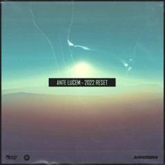 Ante Lucem - 2022 ReSet