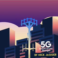 “5G Quarantine Freestyle“