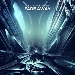 C&37 & AfkaraLP - Fade Away