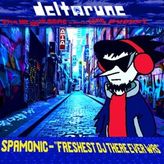 Spamonic - "Freshest DJ There Ever Was" - //Deltarune: The Same Same Same Same Same Same Puppet\\