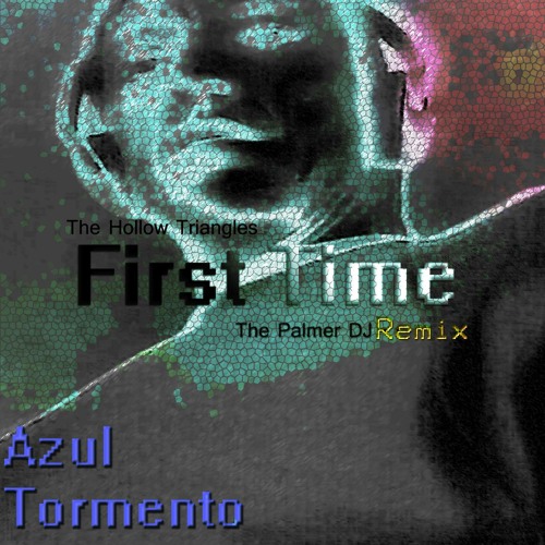 First Time the Remix (The Palmer DJ Remix)
