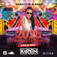 Ready For Di Road - 2025 Trinidad Carnival Soca Mix