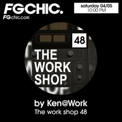 FG CHIC MIX WORKSHOP 48 BY KEN@WORK