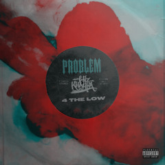 Problem, Wiz Khalifa - 4 THE LOW