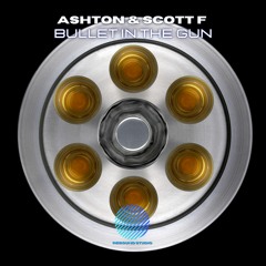 Ashton & Scott F - Bullet In The Gun [sample]