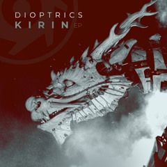 Dioptrics 'Kirin' [Machinist Music]