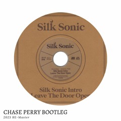 Leave The Door Open (Chase Perry DnB Bootleg) 2023 Re-Master - FREE DL CLICK BUY