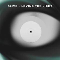 Slivo - Loving The Light (Free Download)
