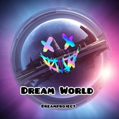 the Dream World - DreamProject
