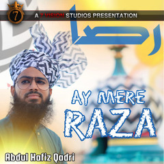 Ay Mere Raza