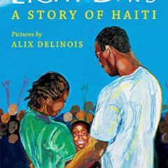 [View] EBOOK √ Eight Days: A Story of Haiti: A Story of Haiti by  Edwidge Danticat &