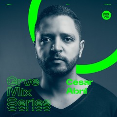 GRVE Mix Series 079: César Abril