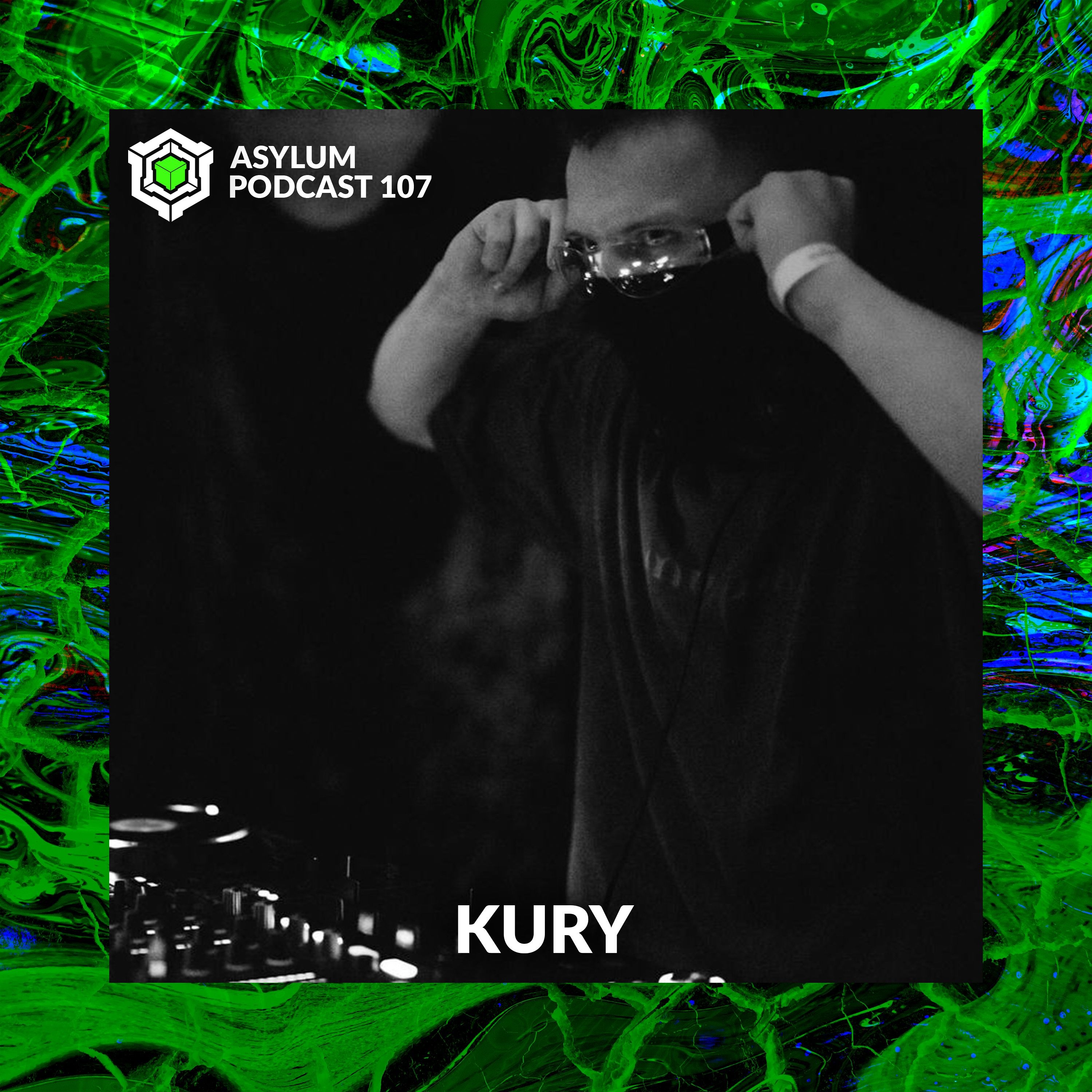 ASYLUM PODCAST #107 | KURY episode artwork