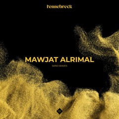 Tennebreck - Mawjat Alrimal (Sand Waves)[Extended]
