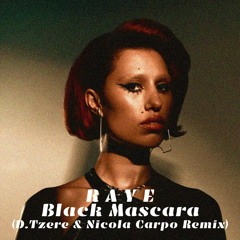RAYE - Black Mascara (D.Tzere & Nicola Carpo Remix)
