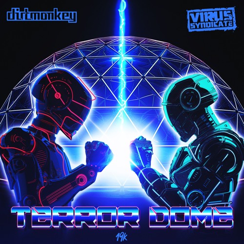 Dirt Monkey x Virus Syndicate - Terror Dome