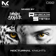 Renegade System - Nocturnal Knights Radio 092 Guest Mix