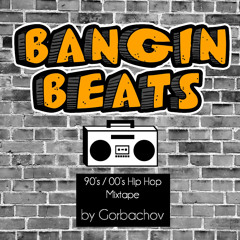 Bangin' Beats - 90's / 00's hiphop mixtape