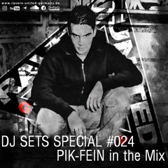 DJ SETS SPECIAL #24 | PIK-FEIN in the Mix