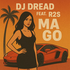 DJ DREAD -FEAT-R2S  MA GO- AFRO 2025 (FREE DOWNLOAD)