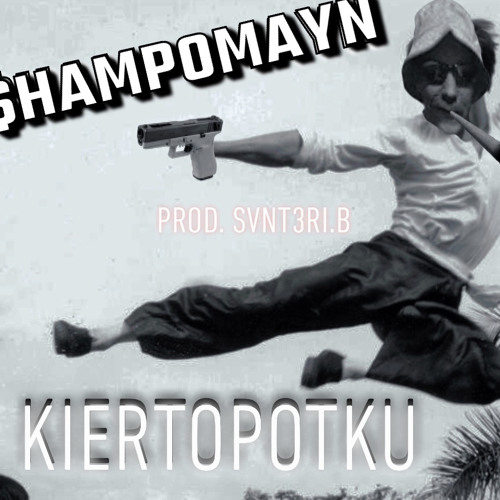 KIERTOPOTKU (SVNT3RI.B Remix) $HAMPO SOLO TAPE OUT SOON!!!