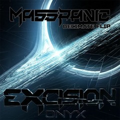 EXCISION - DECIMATE [MASS PANIC FLIP]