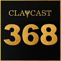 CLAPCAST #368