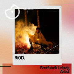 Brotfabrik ArtistCast - Ri0D.