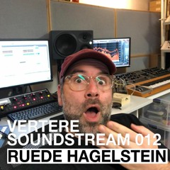 Vertere Soundstream 012 - By Ruede Hagelstein (Duatrecords)