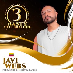 Javi Webs - NASTY Celebration Año 3 (Podcast 9)