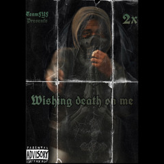 wishing death on me freestyle