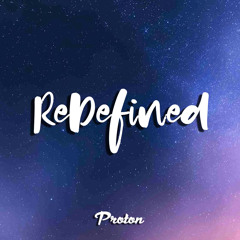 ReDefined Episode 58 - May 2022 @ Proton Radio
