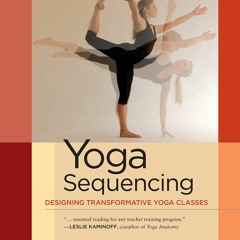 [PDF] Download Yoga Sequencing Designing Transformative Yoga Classes On Any