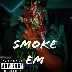 Smoke 'Em By BossDolla Featuring 5ive5iveDaSavageKing