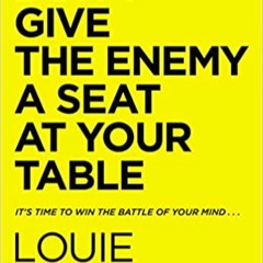Don't Give the Enemy a Seat at Your Table: It's Time to Win the Battle of Your Mind...DOWNLOAD ⚡️ eB