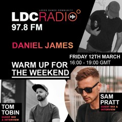 Warm up for the weekend hosted by Daniel James with special guests Sam Pratt & Tom Tobin 12 MAR 2021