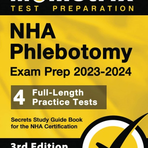 Stream ^R.E.A.D ⚡ NHA Phlebotomy Exam Prep 20232024 4 FullLength
