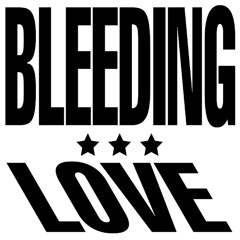 BLEEDING LOVE (Basskiat edit)