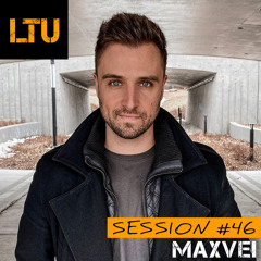 Maxvei - LTU Session #46 | Free Download