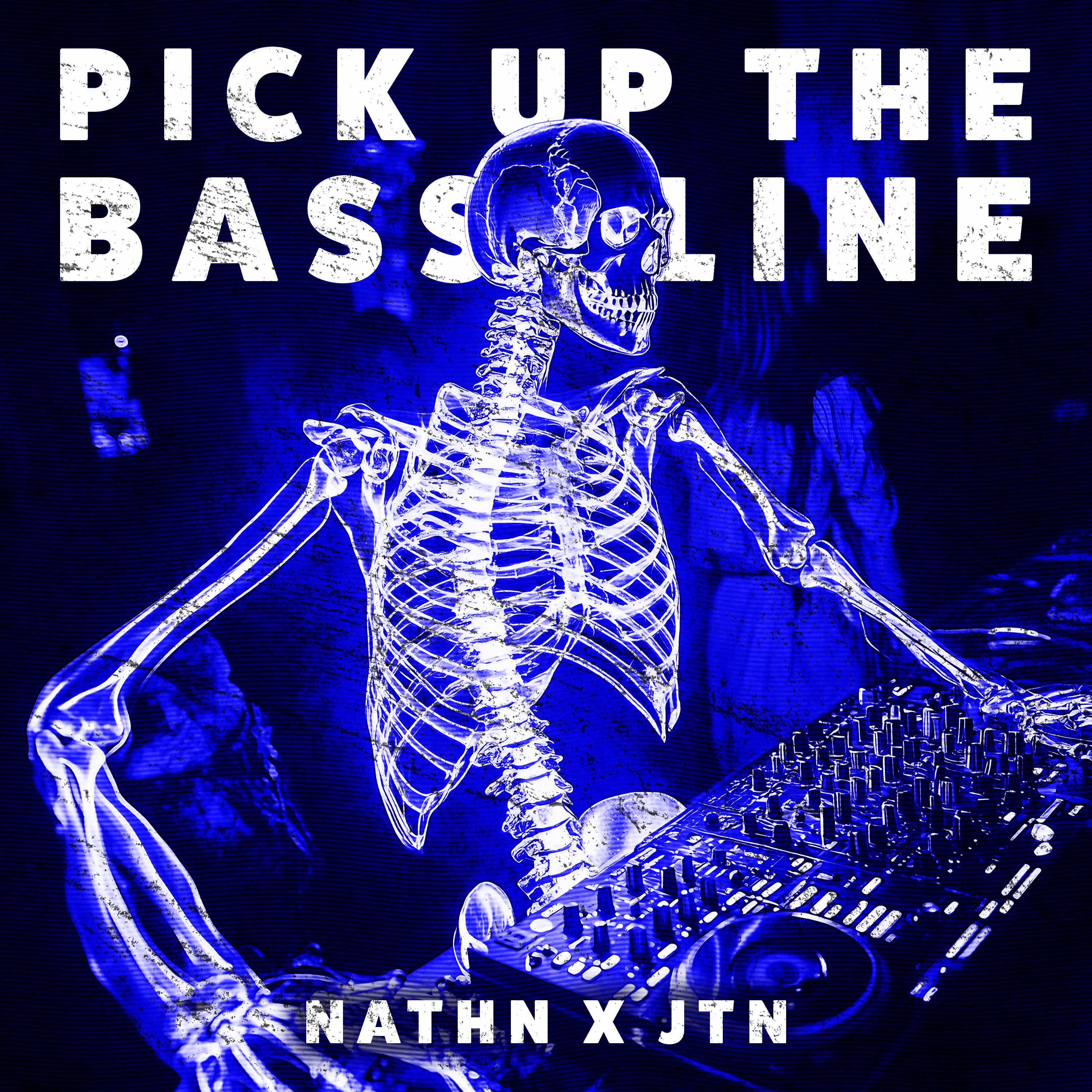 PICK UP THE BASSLINE