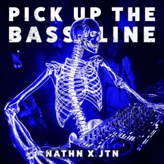PICK UP THE BASSLINE
