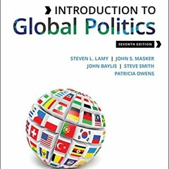 [Free] EPUB 🗃️ Introduction to Global Politics by  Steven Lamy &  John Masker [PDF E